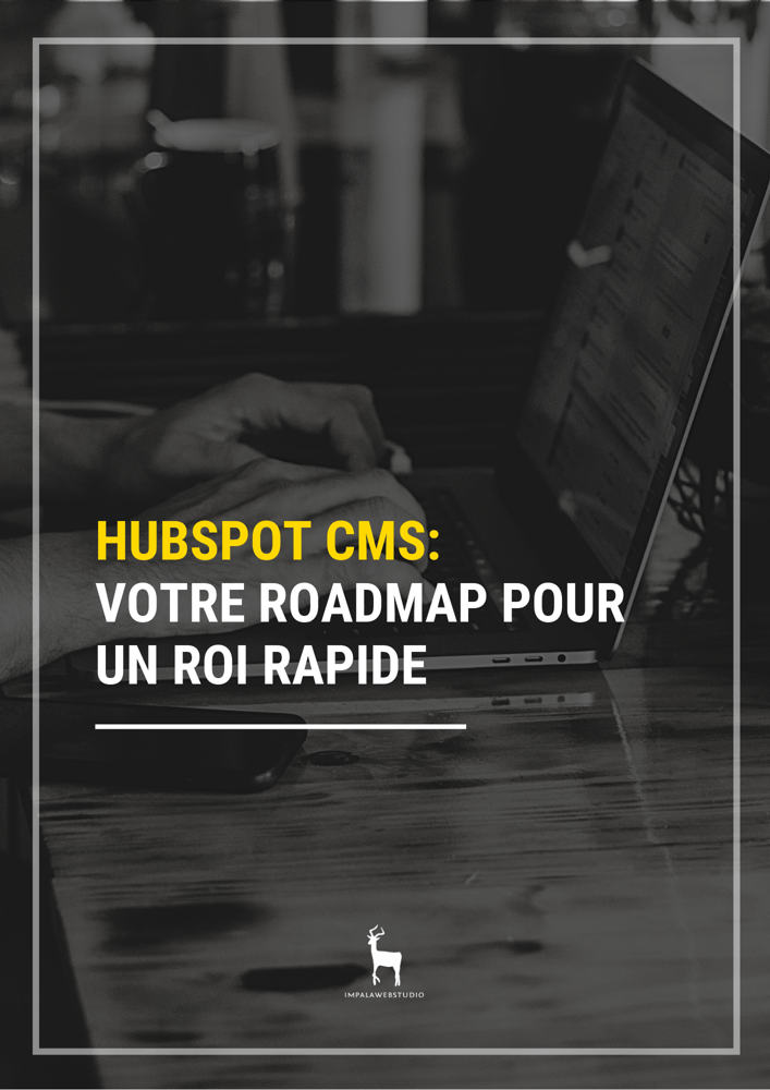 Hubspot CMS - ROI rapide Hubspot CMS - ROI rapide